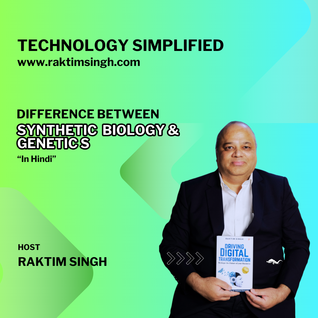 Episode: DIFFERENCE BETWEEN SYNTHETIC BIOLOGY & GENETICS | TECHNOLOGY SIMPLIFIED | RAKTIM SING episode artwork