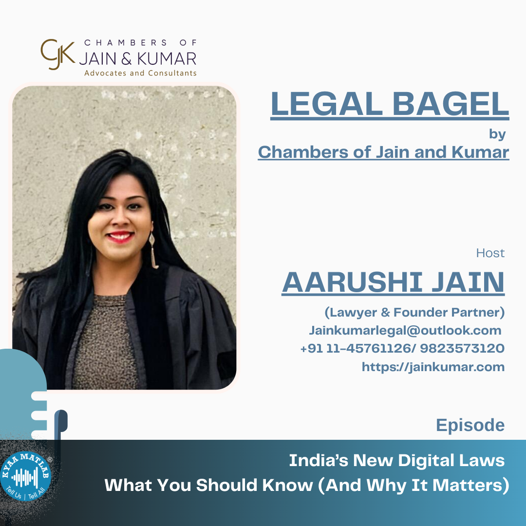 Episode 3 : India’s New Digital Laws: What You Should Know (And Why It Matters) | LEGAL BAGEL BY CHAMBERS OF JAIN AND KUMAR | AARUSHI JAIN episode artwork
