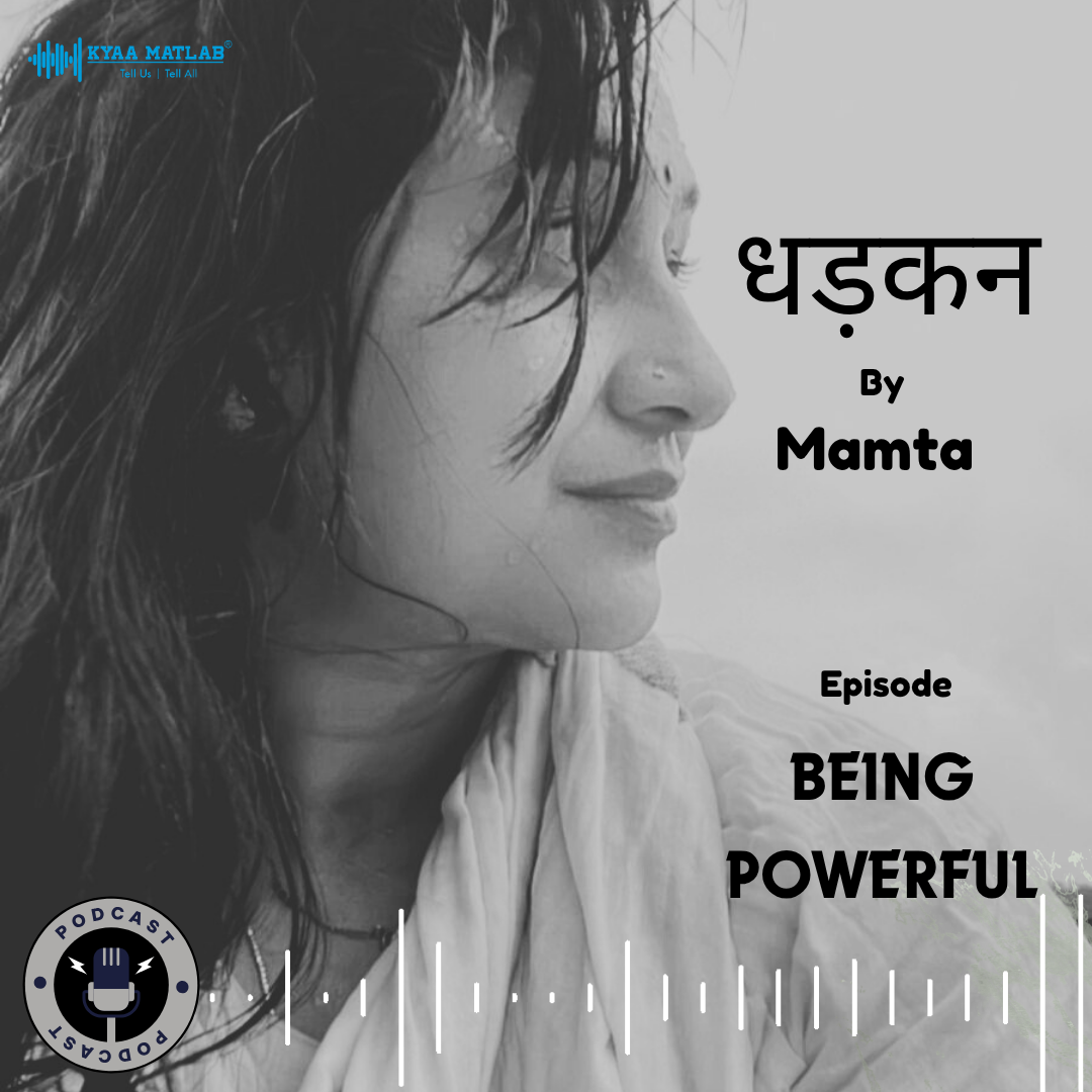 Episode : Being Powerful | धड़कन (Dhadkan) by Mamta episode artwork