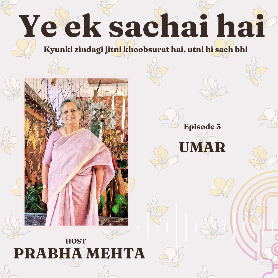 Episode 3: UMAR | PRABHA MEHTA | YE EK SACHAI HAI episode artwork