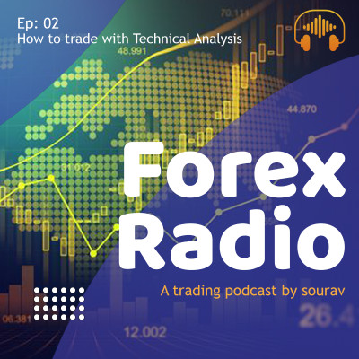 EP:02-How to trade with Technical Analysis