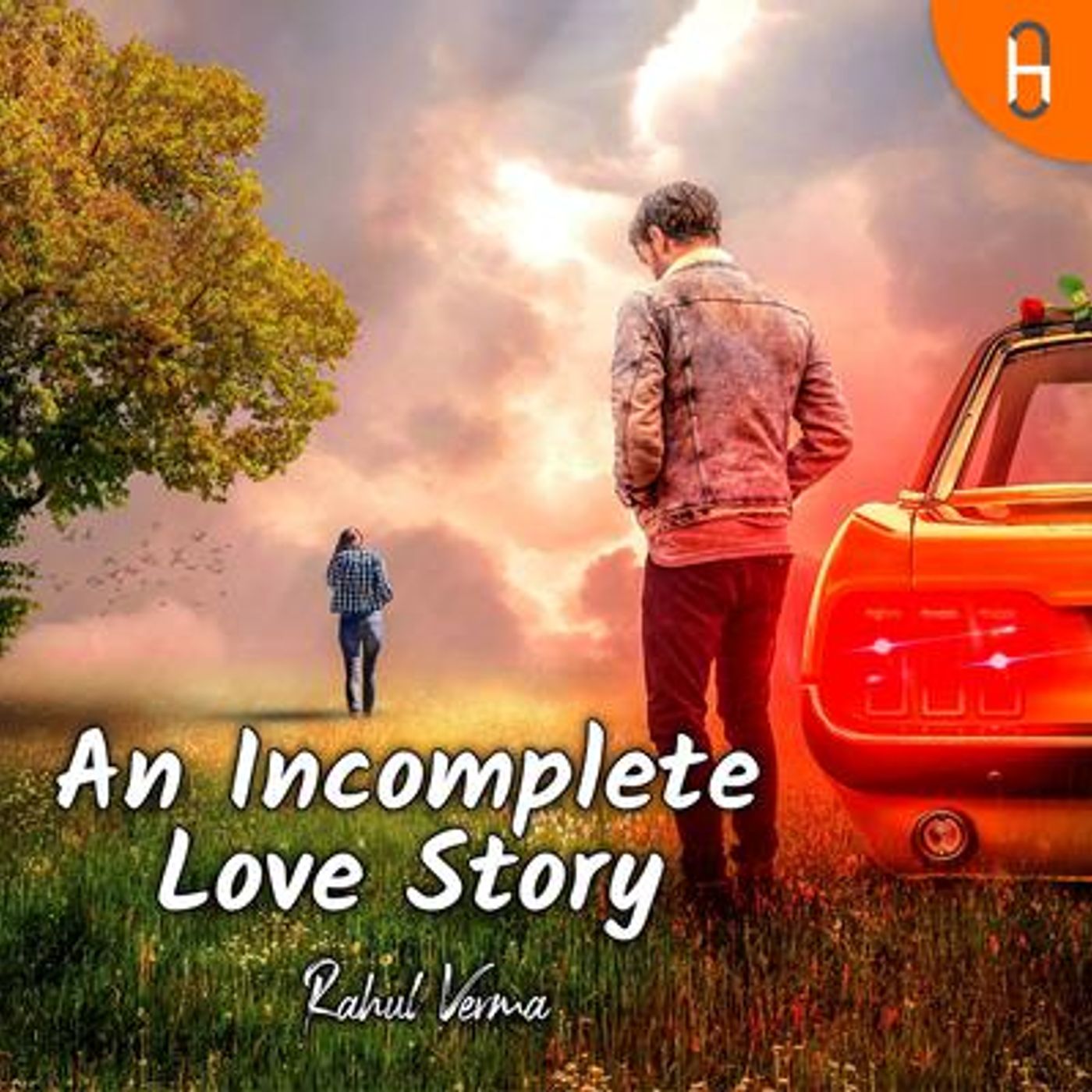 An Incomplete Love Story | Rahul Verma podcast artwork