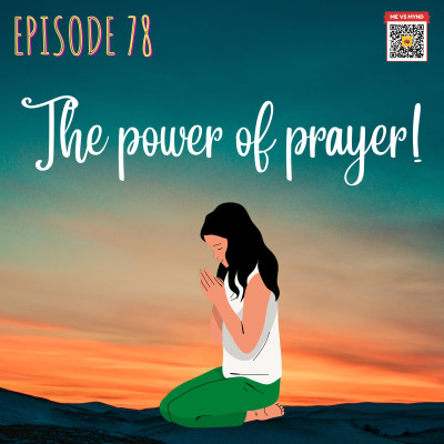 Episode 78- The power of prayer! episode artwork