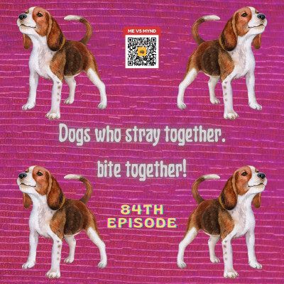 Episode 84- Dogs who stray together, bite together! episode artwork