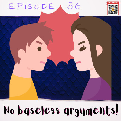 Episode 86- No baseless arguments! episode artwork