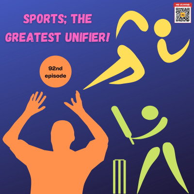 Episode 92- Sports; the greatest unifier!