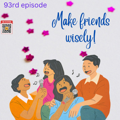 Episode 93- Make friends wisely! episode artwork