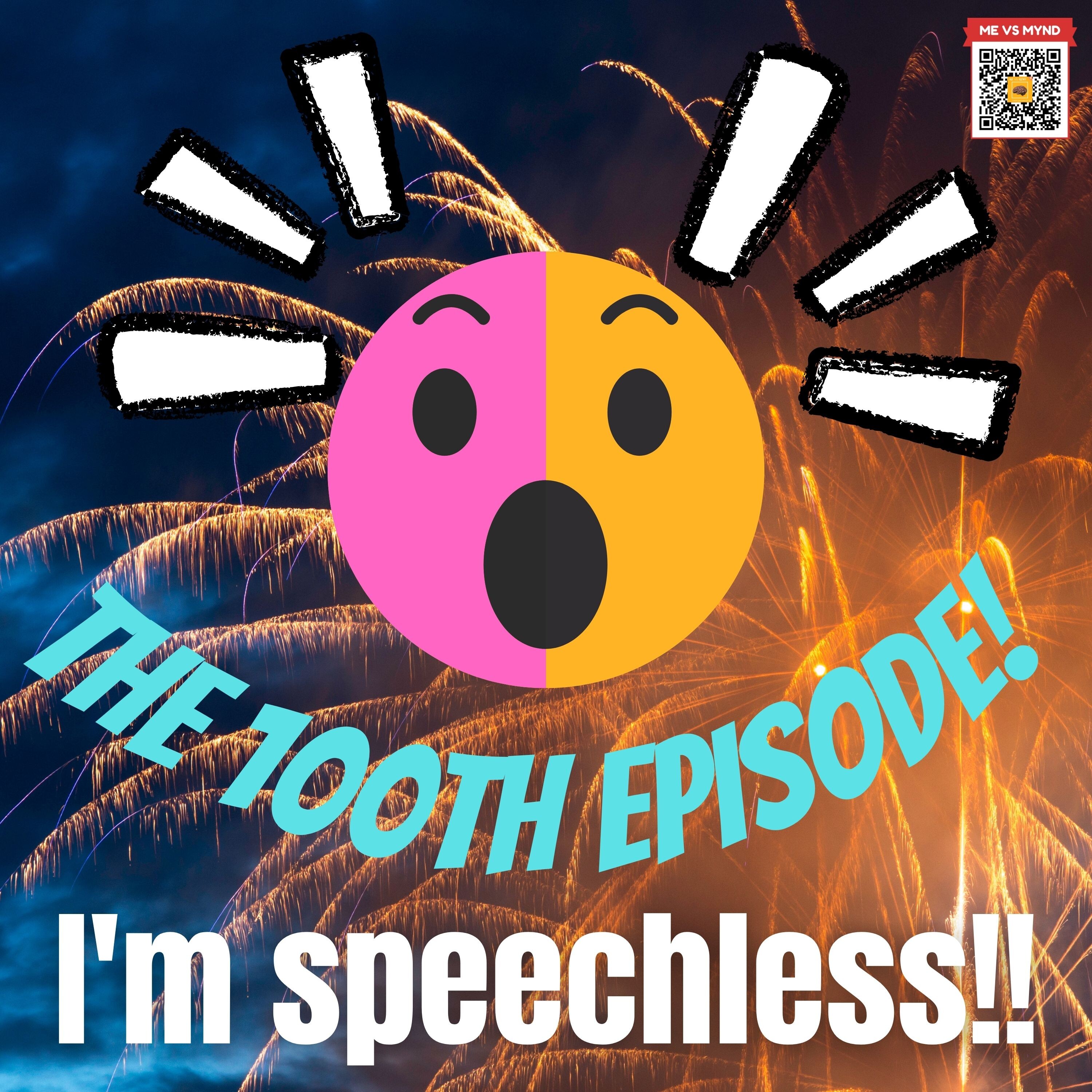 Episode 100- I'm speechless! episode artwork