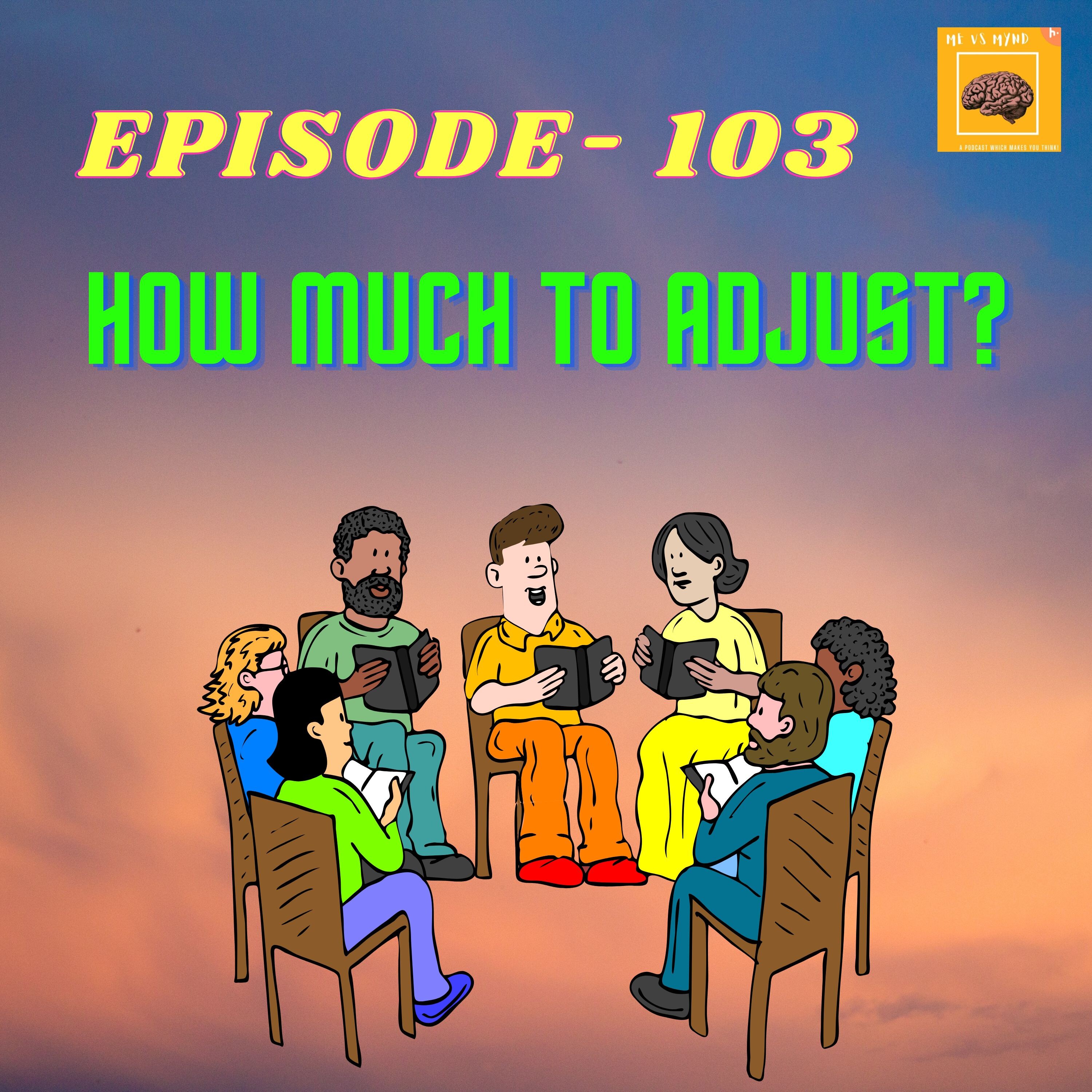 Episode 103- How much to adjust? episode artwork
