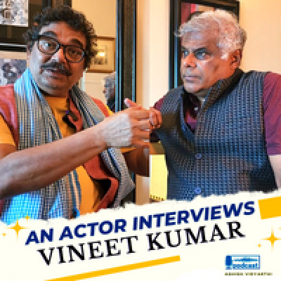 Ashish Vidyarthi Podcasts