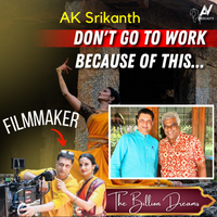 Why the hell are you working if you don't have this? ft Filmmaker Srikanth | The Billion Dreams Ep.4