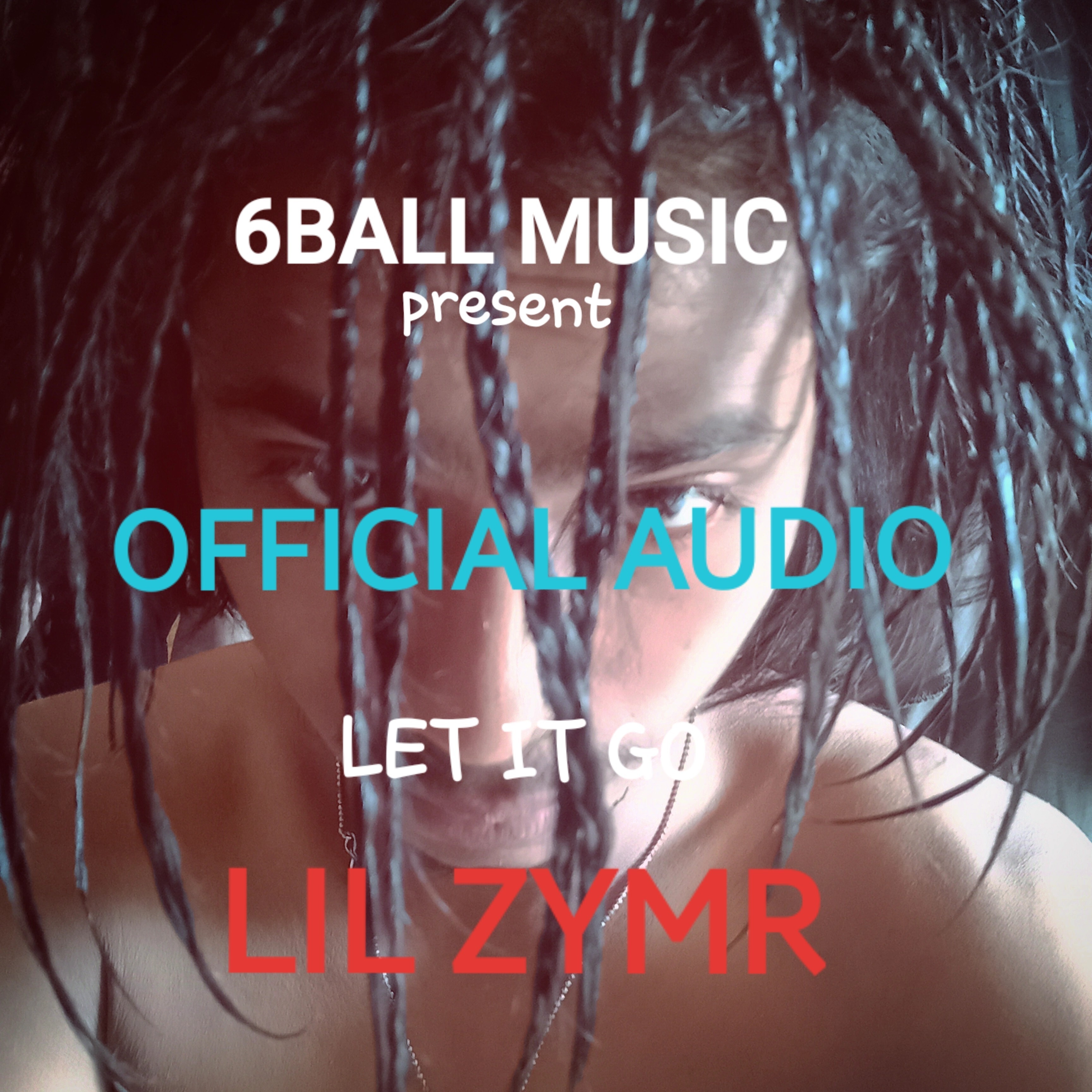 LIL ZYMR - LET IT GO [OFFICIAL AUDIO VERSION]