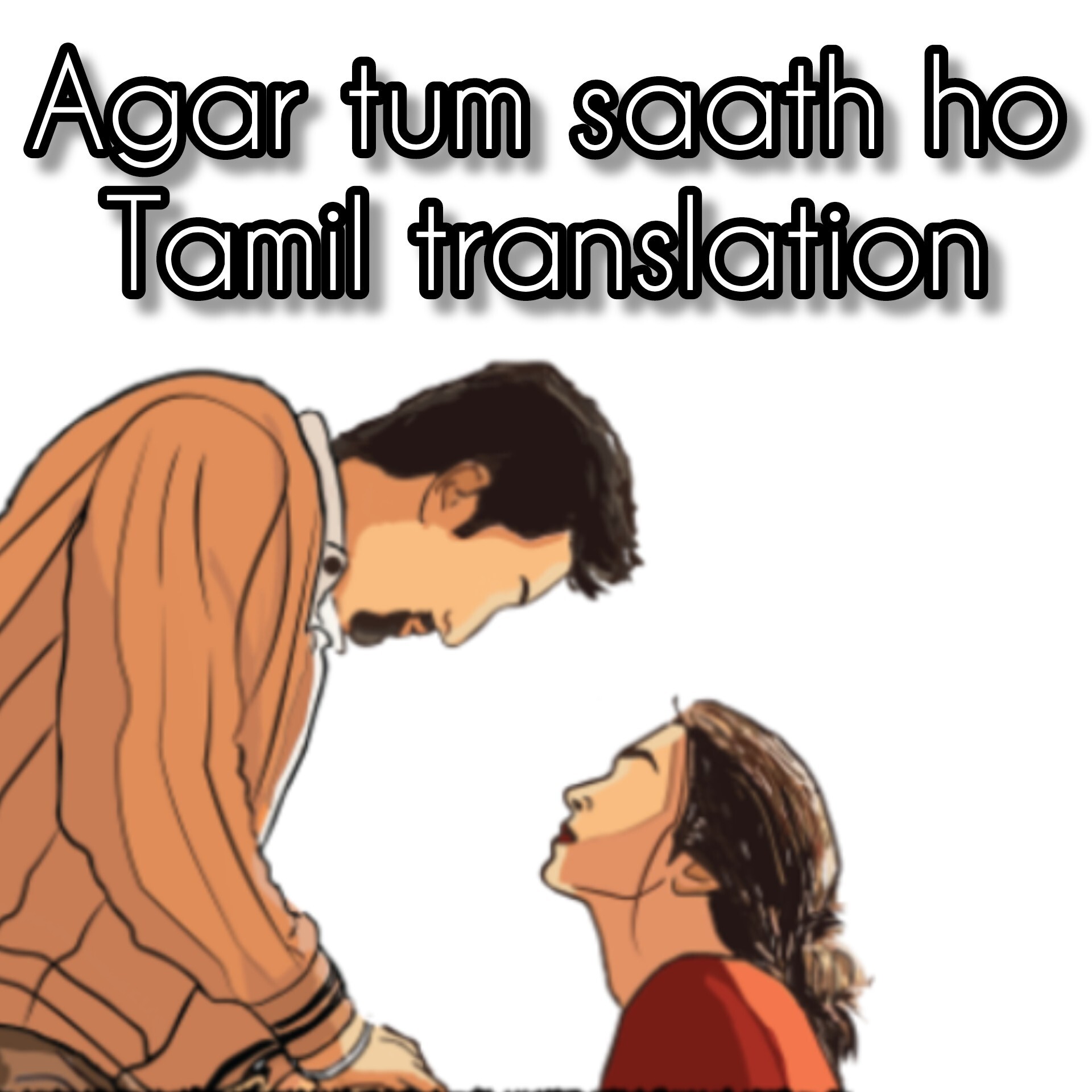 Episode 100 Agar Tum Saath Ho Lyrics Translation Tamil Tamasha episode artwork
