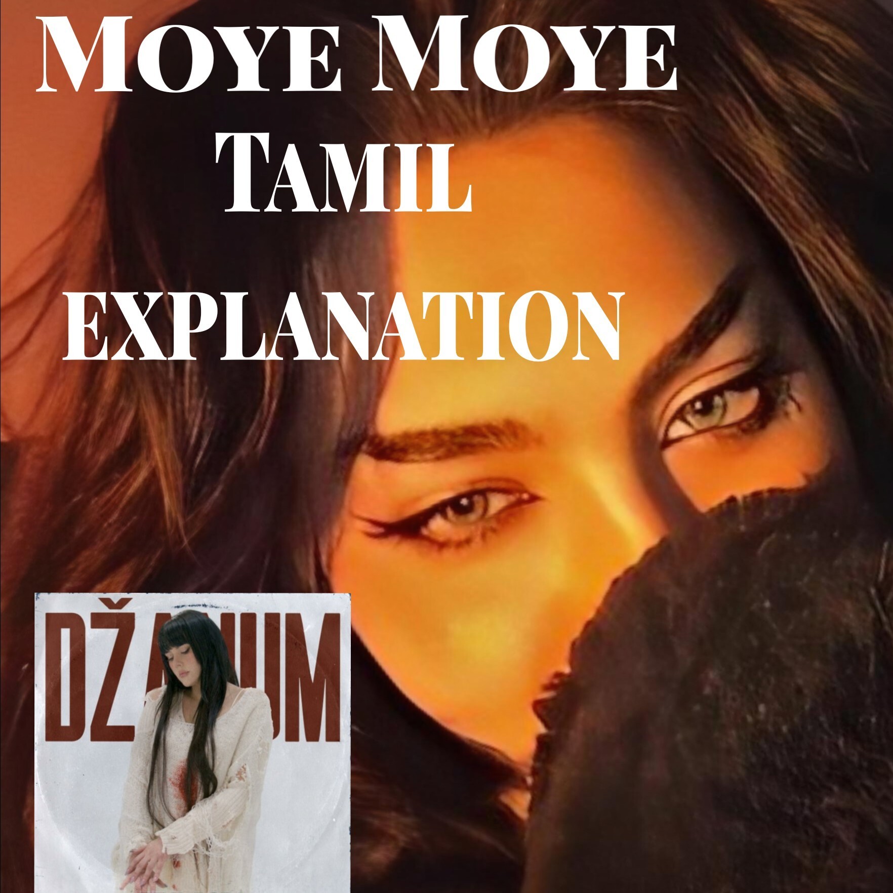 Moye moye lyrics Tamil explanation l moye more l Dzanum lyrics explained episode artwork