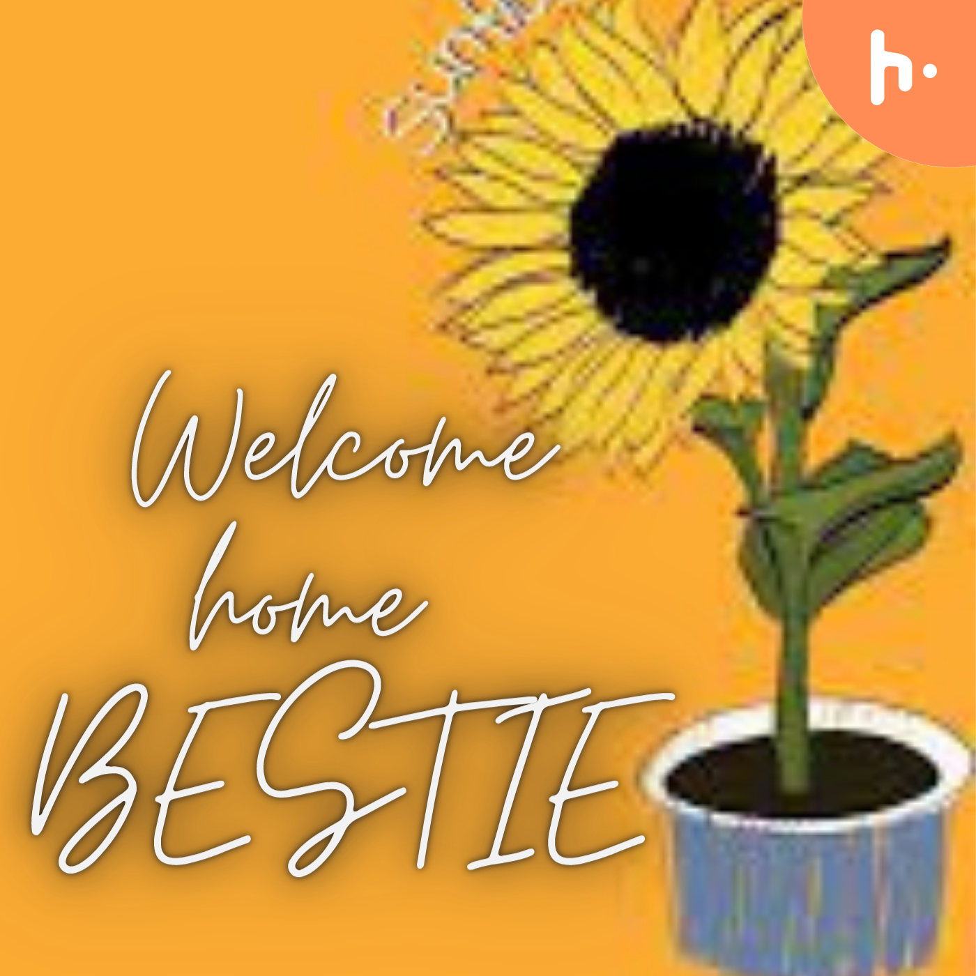 WELCOME HOME BESTIE