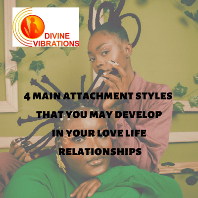 4 main attachment styles that you may develop in your love life n relationships