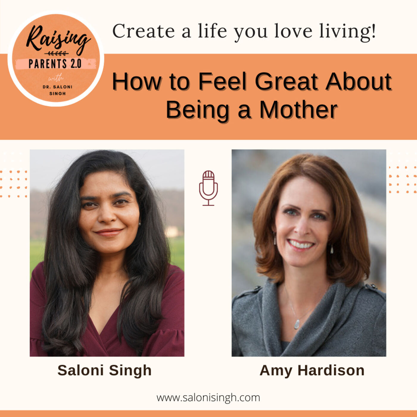 'How to Feel Great About Being a Mother' Saloni Singh with Amy Hardison