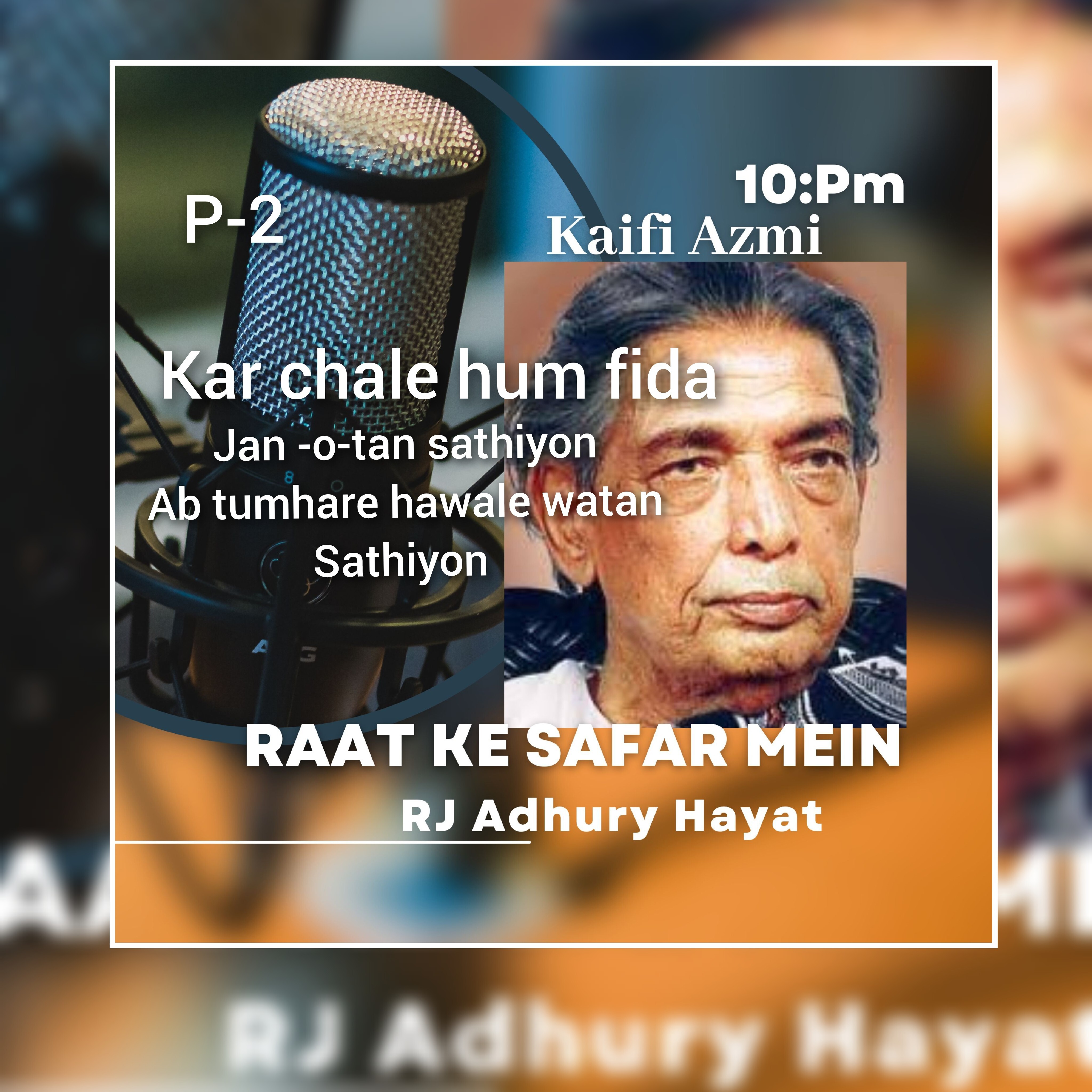 Raat Ke Safar Mein Kaifi Azmi Sahab Ke watan prast nagme ke saath