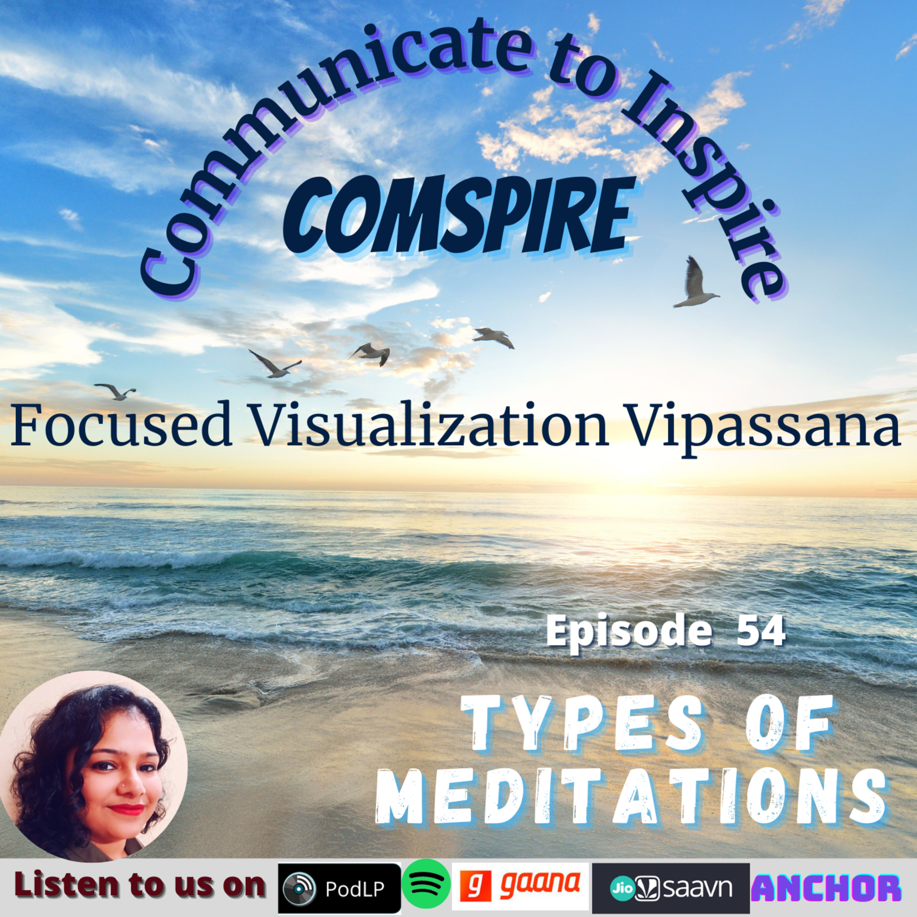 54. The three types of meditation: Focused, Visualization and Vipassana