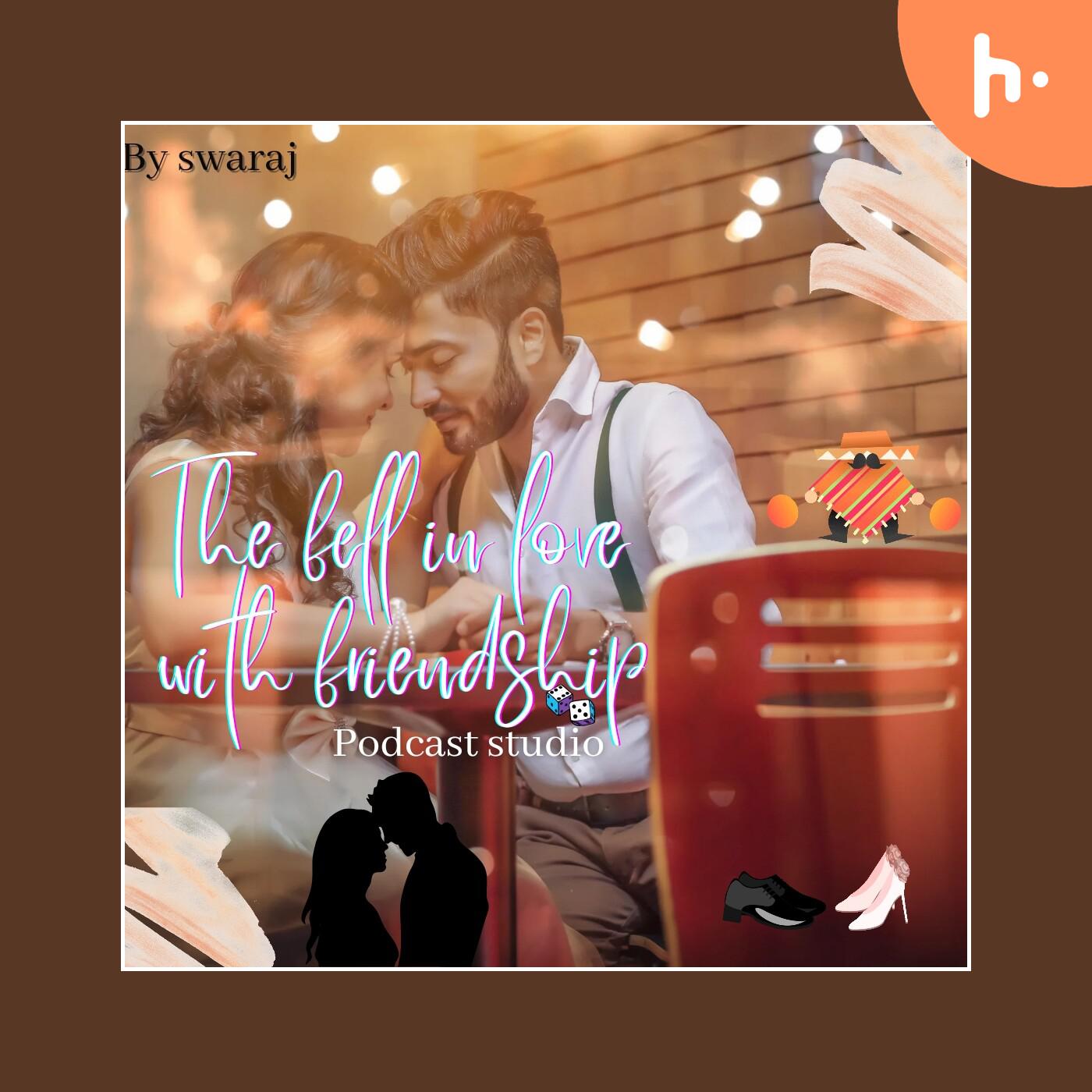 The fell in love with friendship