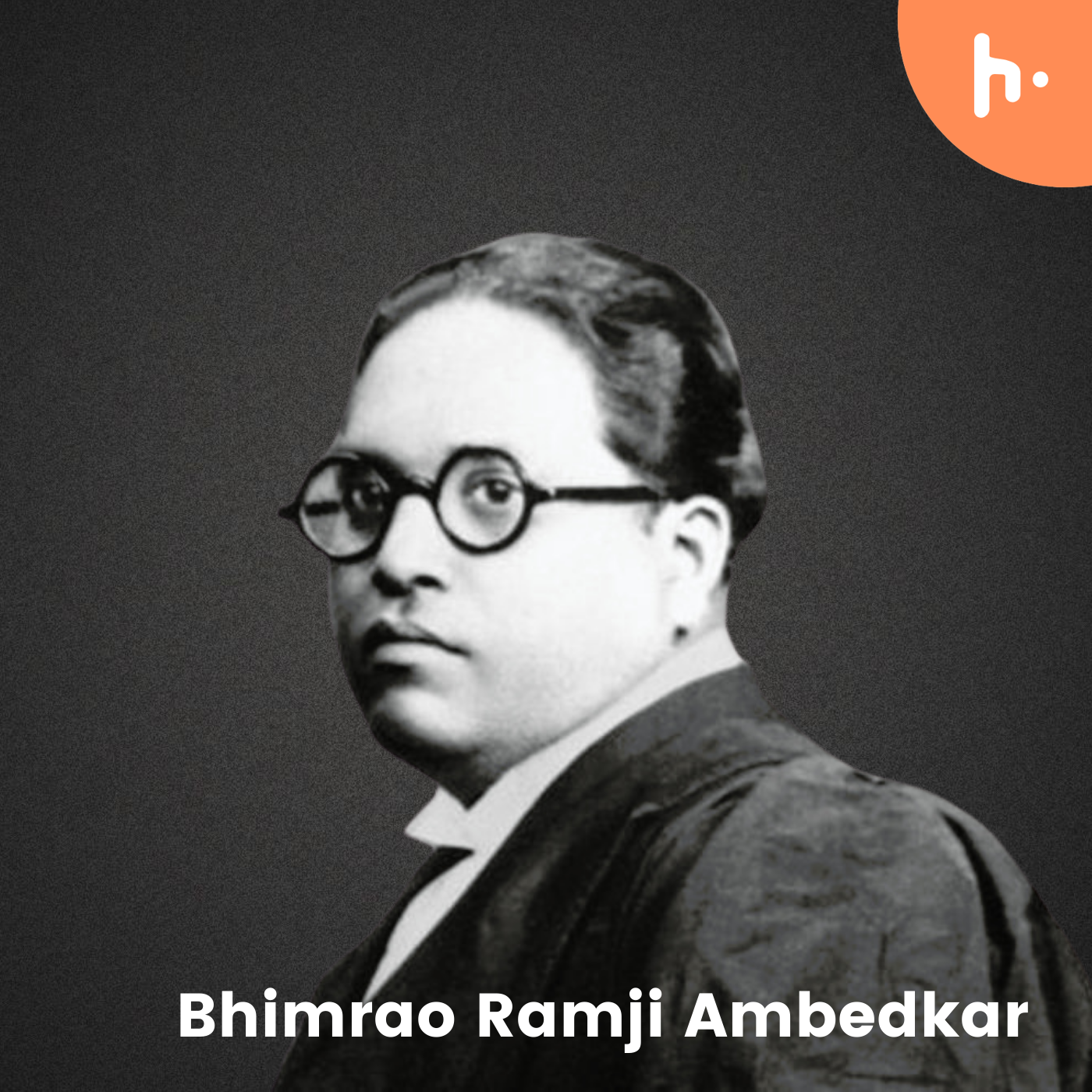 Dr. B. R. Ambedkar - Ideal of modern India
