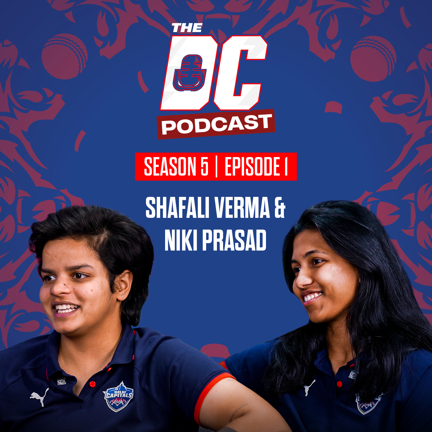 The DC Podcast S 05 E 01 ft. Shafali Verma & Niki Prasad