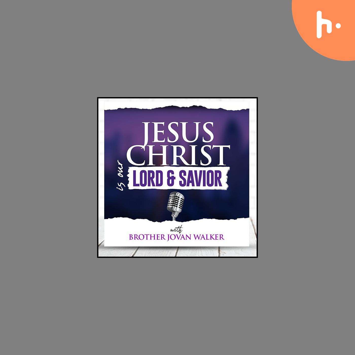 Jesus Christ is our Lord and Savior Pod