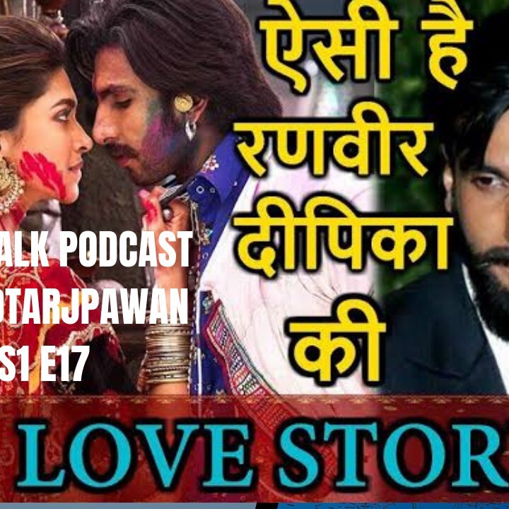 deepika paducone ranveer singh Love story, wedding.full hindi lovetalk podcast by kotarjpawan S1 E17