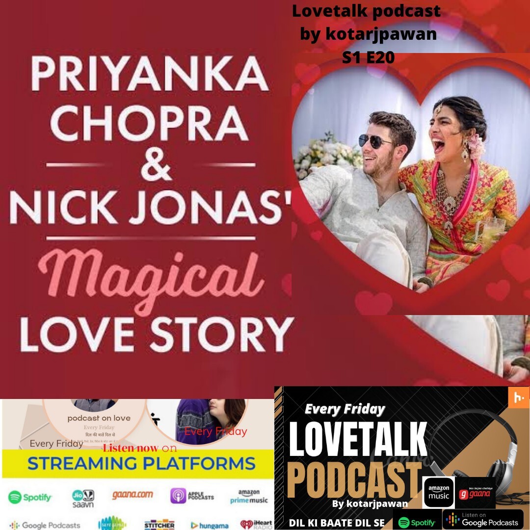 priyanka chopra and nick jonas love story, wedding,full hindi, lovetalk podcast by kotarjpawan S1 E20