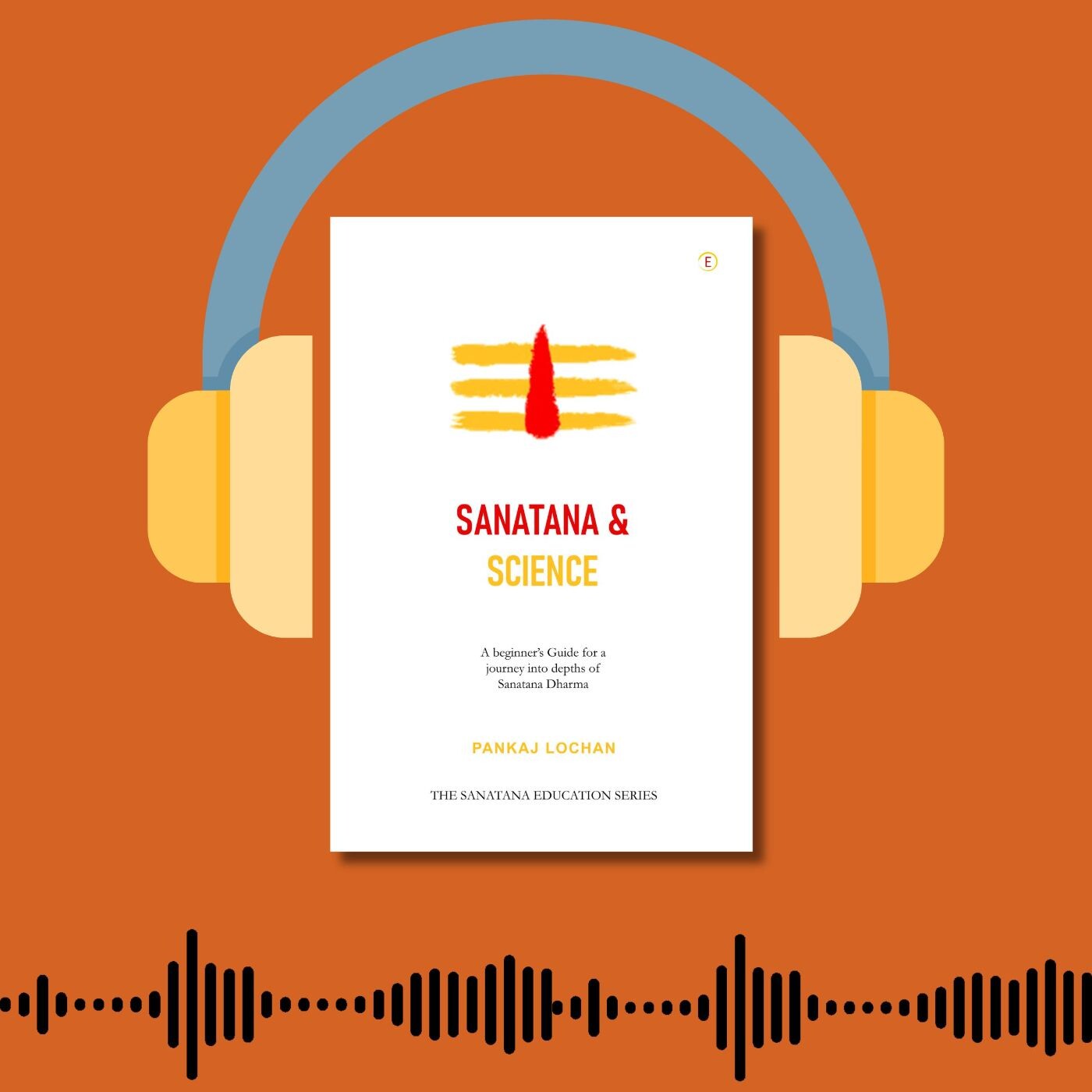 Sanatana & Science: written by Pankaj Lochan : Book Review Podcast episode artwork