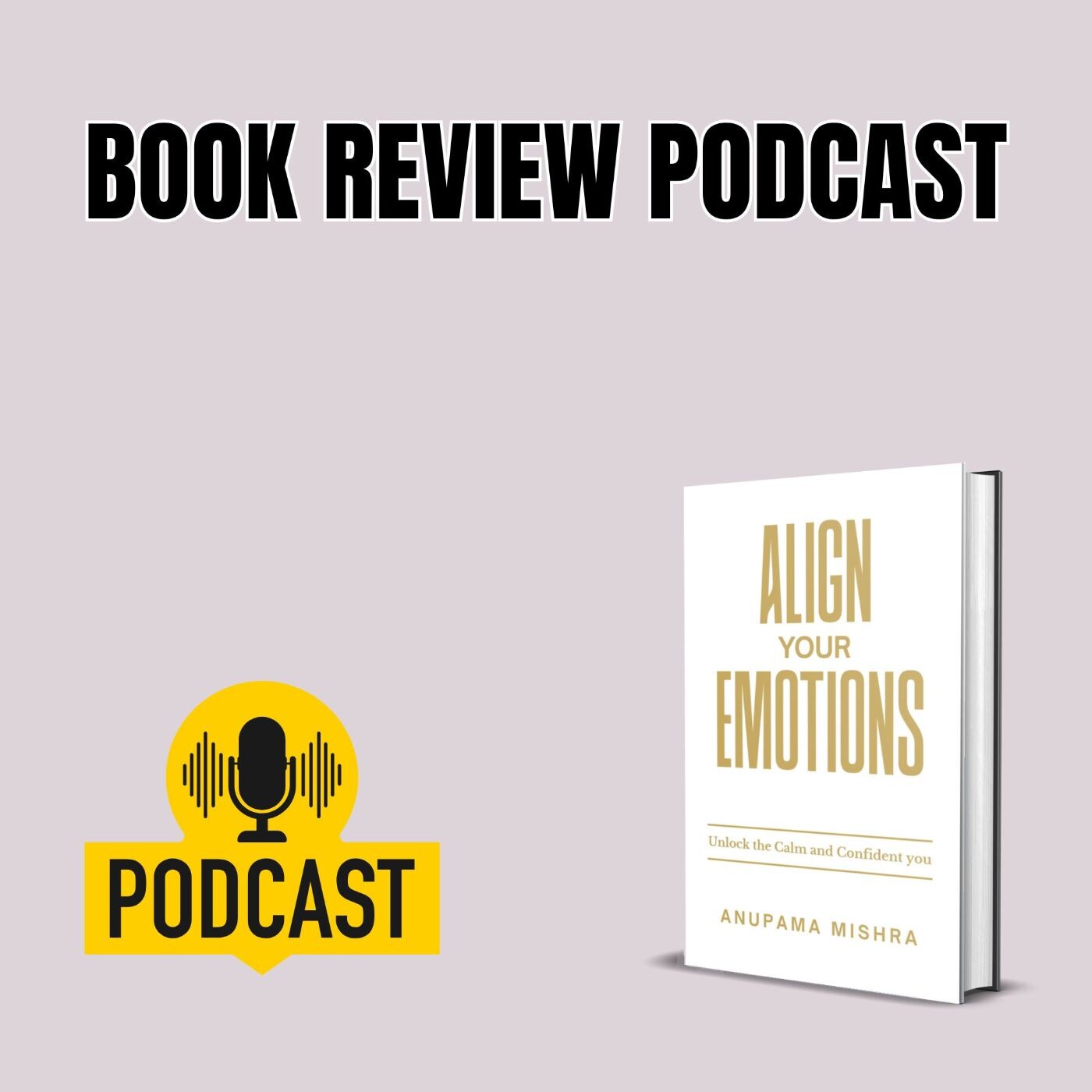 Align Your Emotions Book review Podcast episode artwork