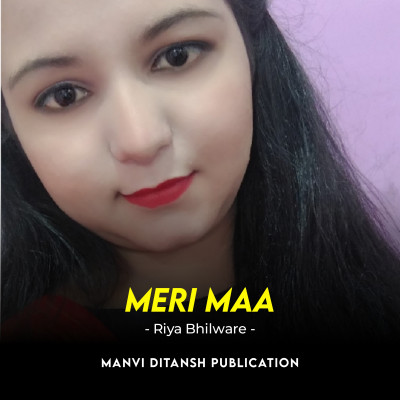 Featuring Riya Bhilware || Meri Maa || Manvi Ditansh Publication Free Podcasting