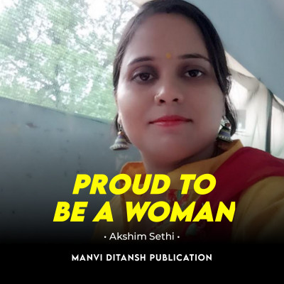 Featuring Akshim Sethi | Proud To Be A Woman | Hindi Poetry | Poem | New Thought 2022 episode artwork