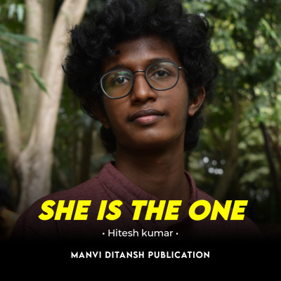 Featuring Hitesh kumar | She is the one | Hindi Poetry | Poem | New Thought 2022