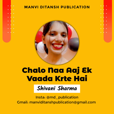 Chalo Naa Aaj Ek Vaada Krte Hai By Shivani Sharma