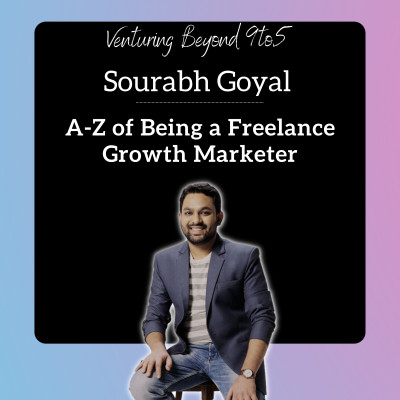 Venturing Beyond 9to5 - Exploring Freelancing