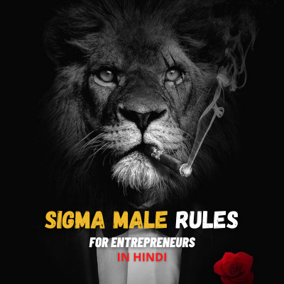 Sigma Males Life Rules | Entrepreneurs Life Rules | Billionaires Life Rules | Life of Entrepreneurs | Introduction! Hindi Podcast Sigma Males Life Rules | Entrepreneurs Life Rules | Billionaires Life Rules | Life of Entrepreneurs | Introduction! Hindi Podcast