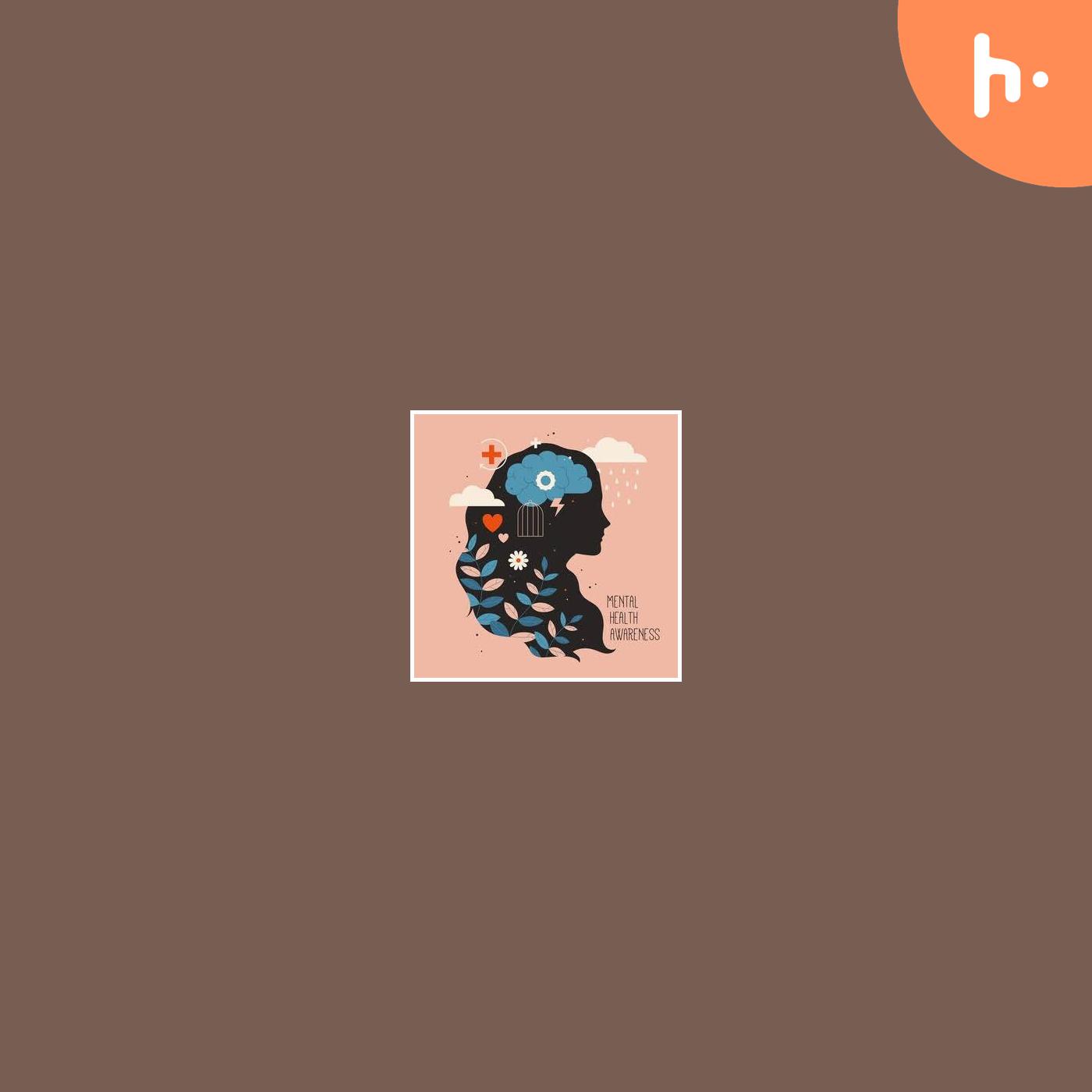 MENTAL HEALTH AWARENESS