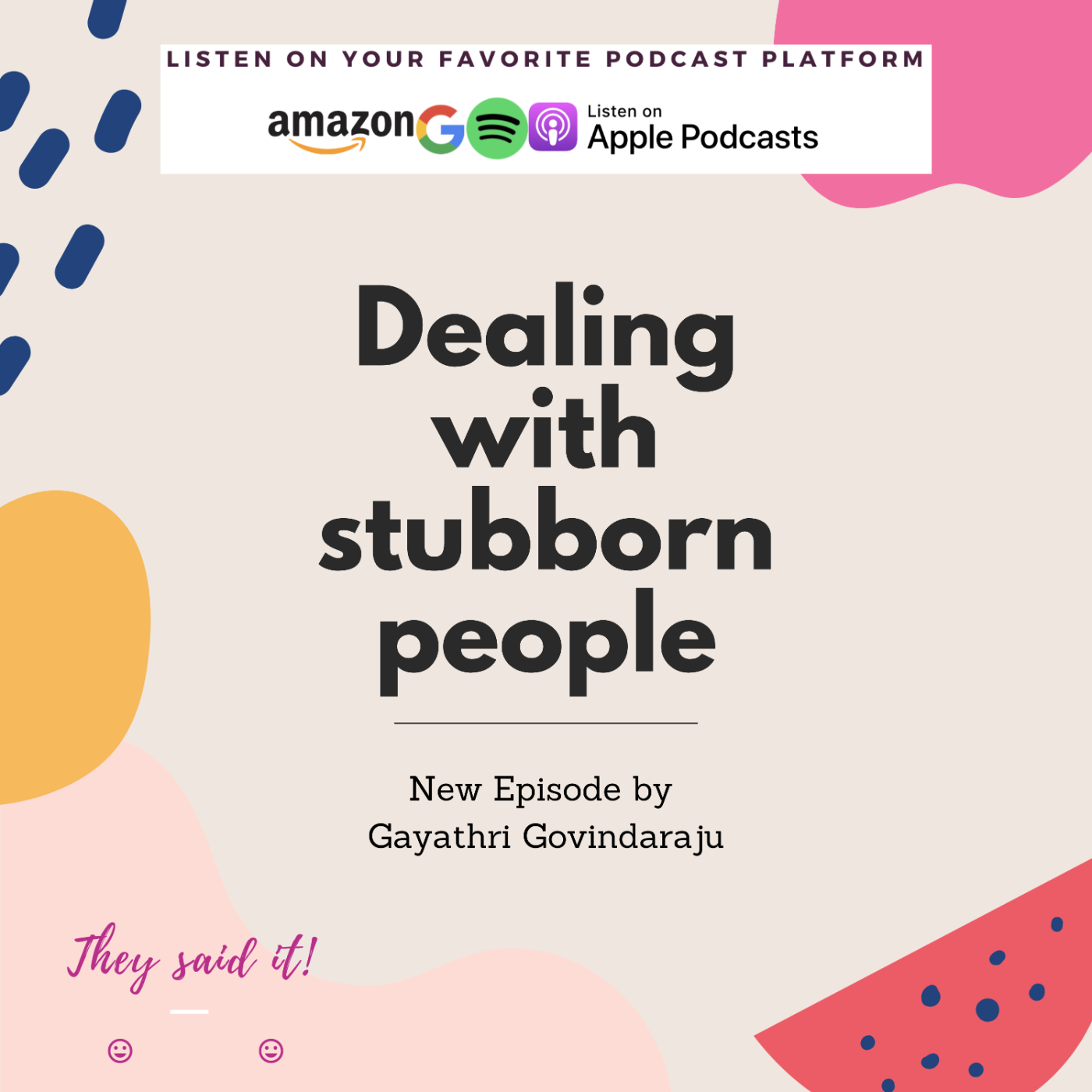 Dealing with Stubborn People | They said it - by Gayathri | English podcast episode artwork