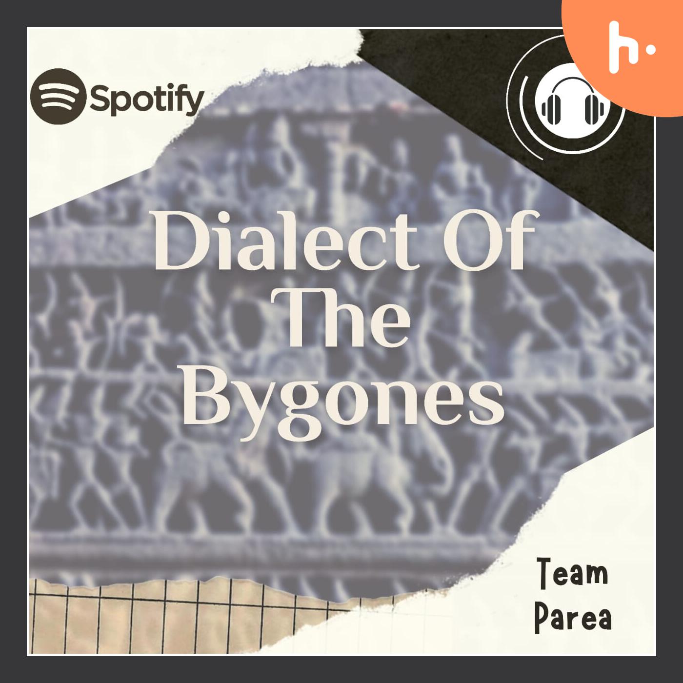 Dialects Of the Bygones