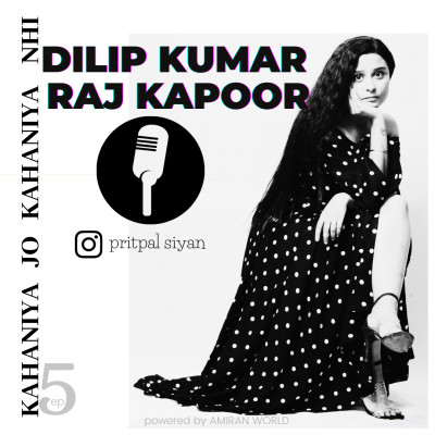 Ep 5 - Dilip Kumar te Raj Kapoor, Khalsa College Ep 5 - Dilip Kumar te Raj Kapoor, Khalsa College