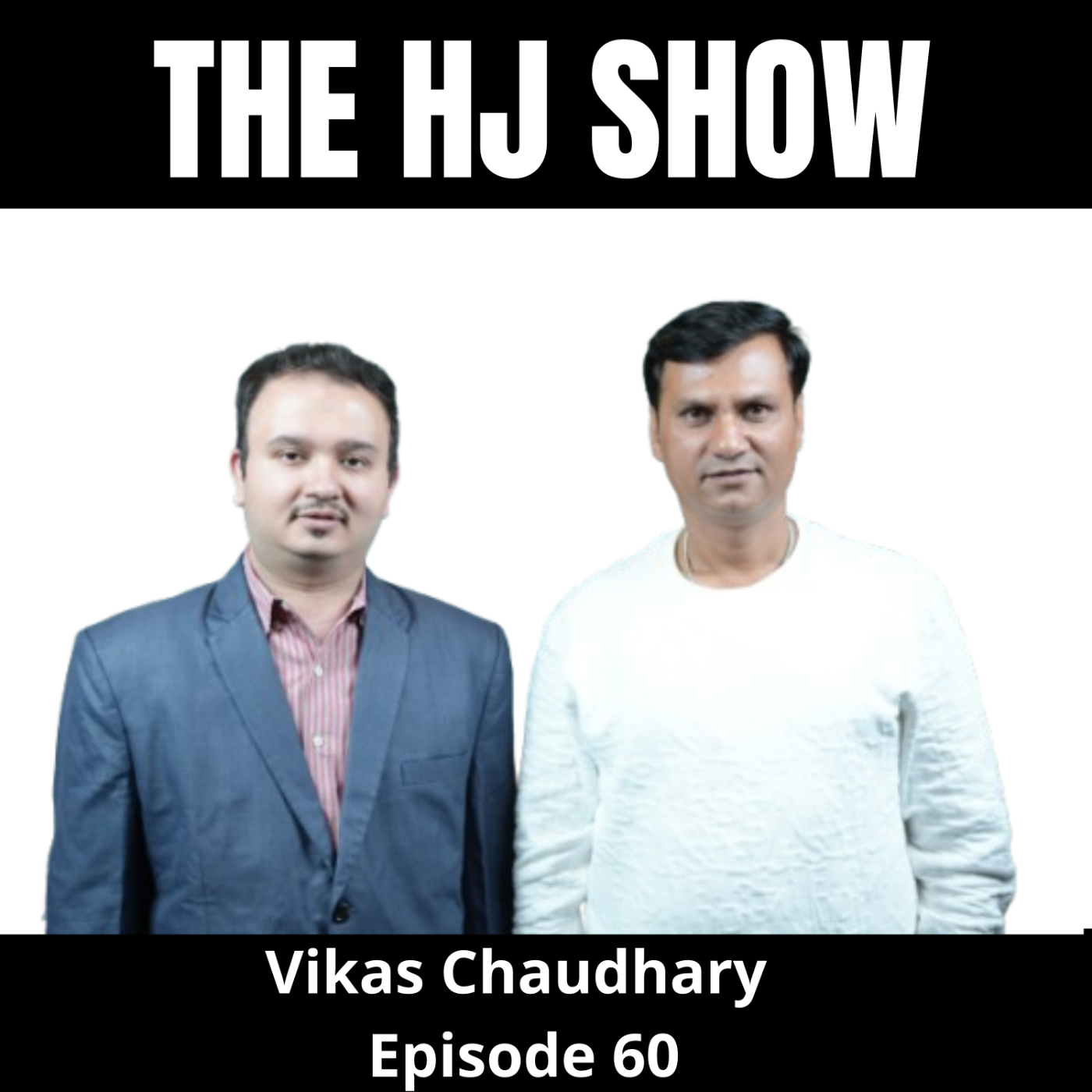 From 9 Backlogs to Building Infrastructure Business | Vikas Chaudhary | The HJ Show episode artwork