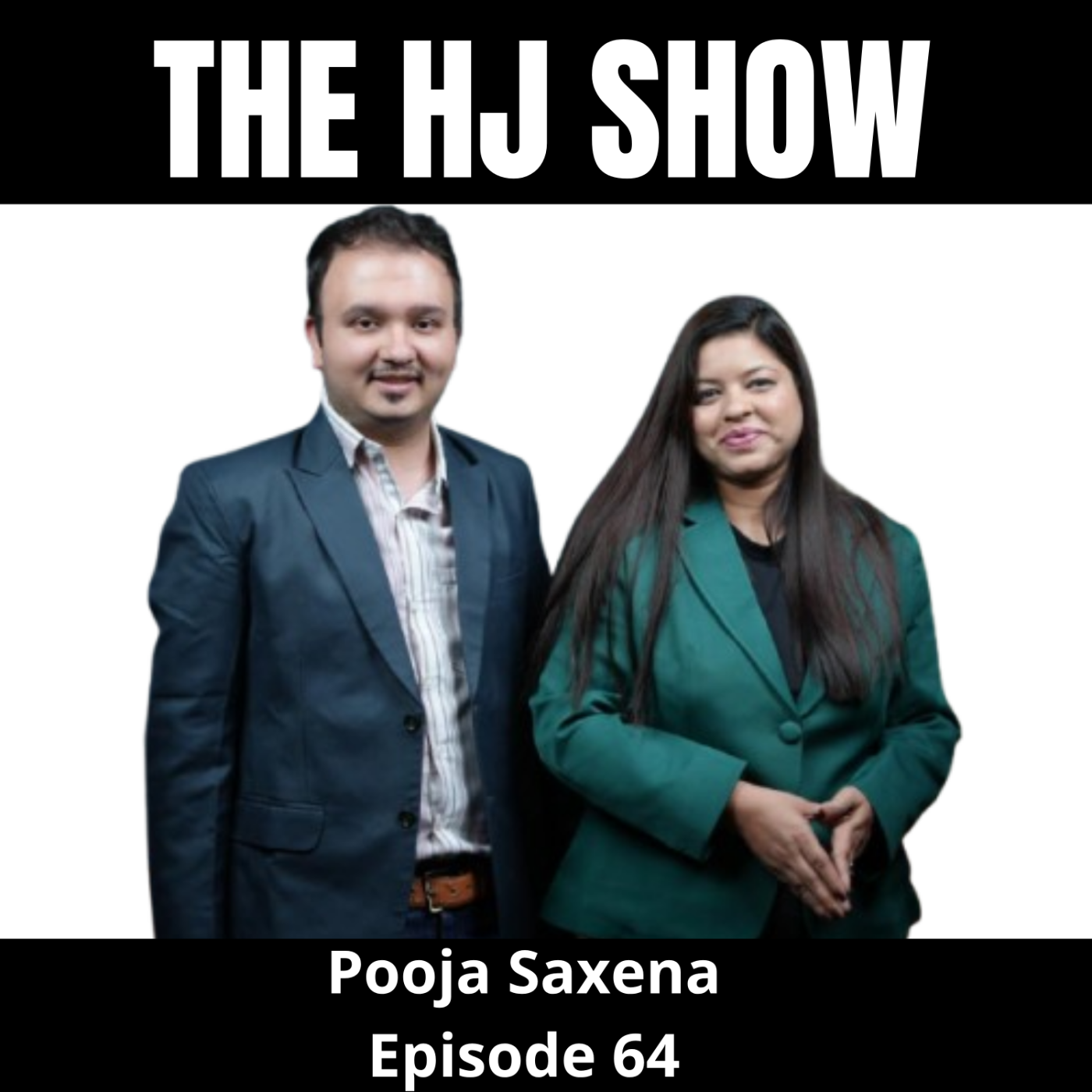 Personal Branding Secrets: Why Skilled People Don't Get Results | Pooja Saxena | The HJ Show episode artwork