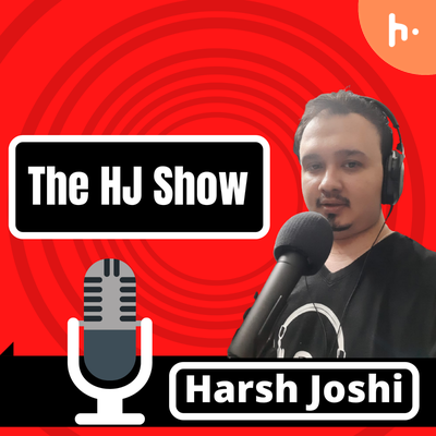 Announcement ! The HJ Show Podcast - A New Chapter Begins | Harsh Joshi episode artwork
