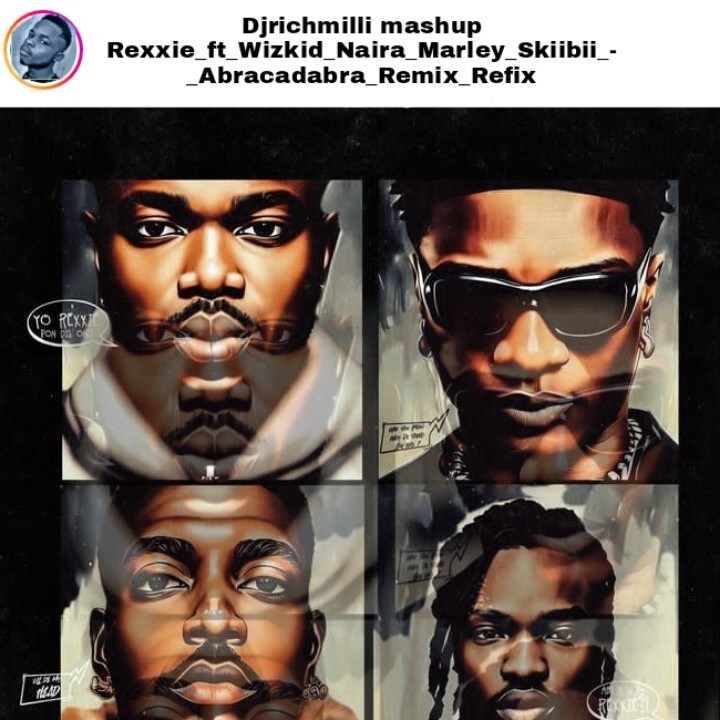 Mashup Rexxie_ft_Wizkid_Naira_Marley_Skiibii_-_Abracadabra_Remix_refix Mashup Rexxie_ft_Wizkid_Naira_Marley_Skiibii_-_Abracadabra_Remix_refix