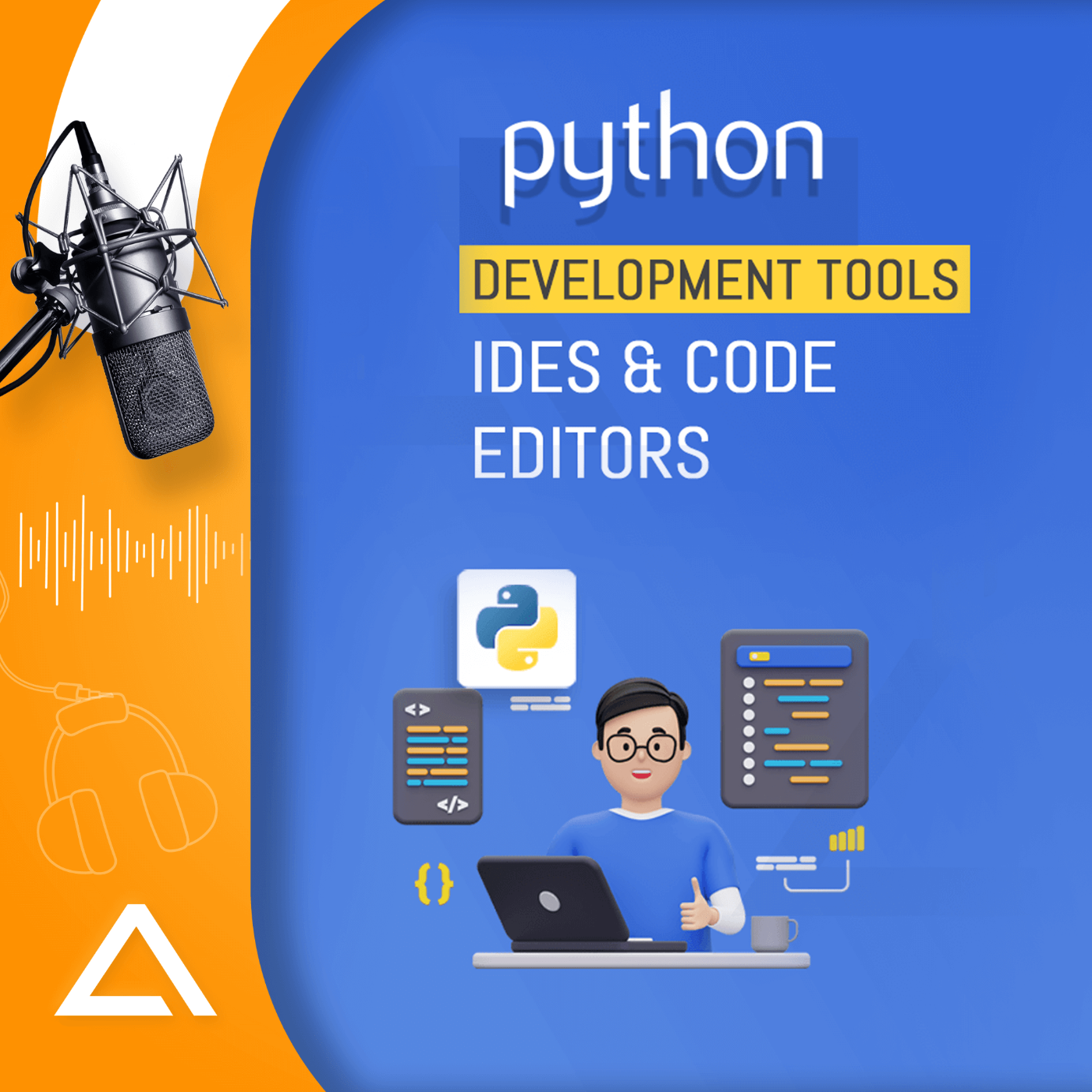 Top Python IDEs & Code Editors: podcast