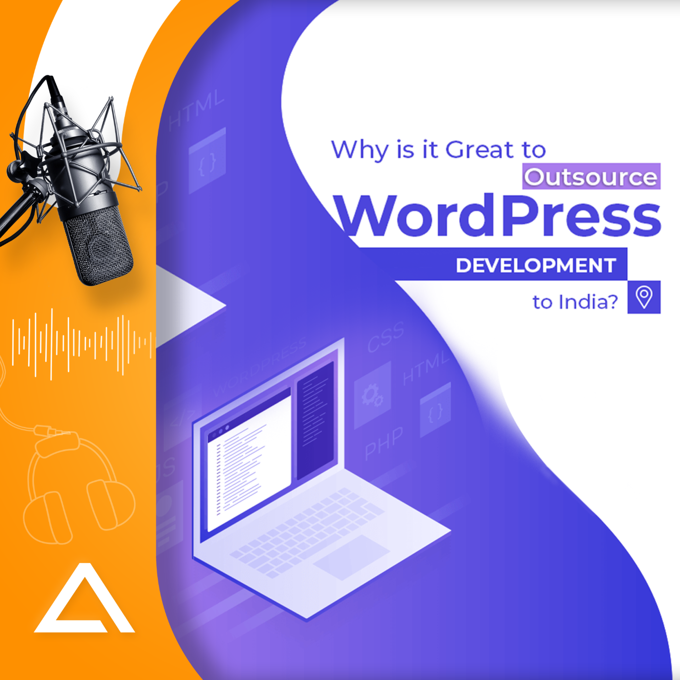 Why Outsourcing to WordPress Development Company in India Rocks: podcast