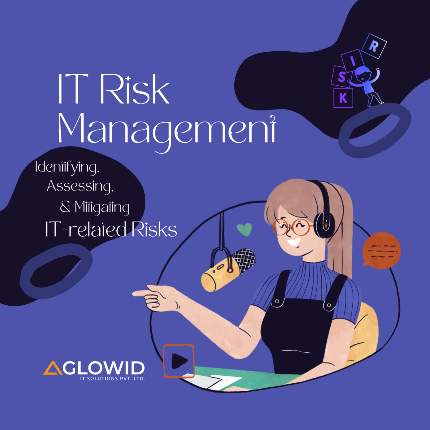 IT Risk Management: Identifying, Assessing, & Mitigating IT-related Risks