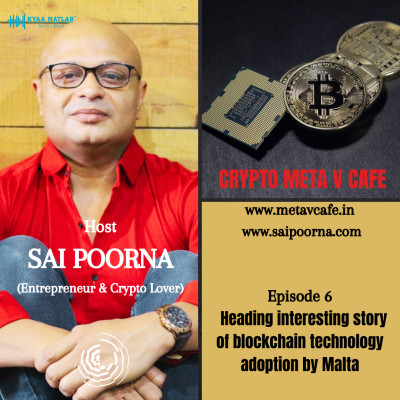 EPISODE 6 : Heading Interesting story of Adoption of Blockchain technology by Malta | CRYPTO META V CAFE episode artwork