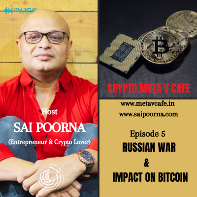EPISODE 5: RUSSIAN WAR & IMPACT ON BITCOIN | CRYPTO META V CAFE episode artwork